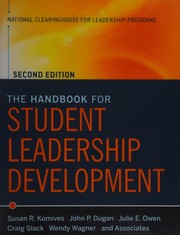 The handbook for student leadership development by Susan R. Komives