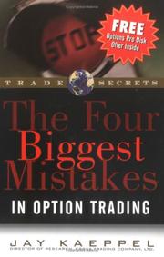 The Four Biggest Mistakes in Option Trading (Trade Secrets Ser) by Jay Kaeppel