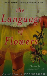 Cover of: The language of flowers by Vanessa Diffenbaugh