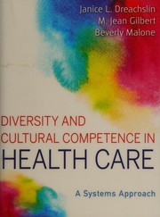 Diversity and cultural competence in health care by Janice L. Dreachslin