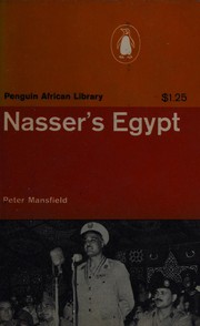 Nasser's Egypt by Mansfield, Peter