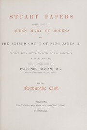 Cover of: Stuart papers relating chiefly to Queen Mary of Modena and the exiled court of King James II. by Mary of Modena, Queen, consort of James II, King of England