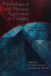 Cover of: Psychological and physical aggression in couples: causes and interventions