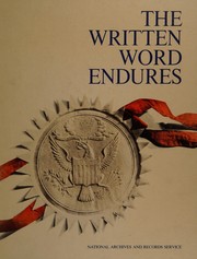 Cover of: The written word endures by United States. National Archives and Records Service. Office of Educational Programs.