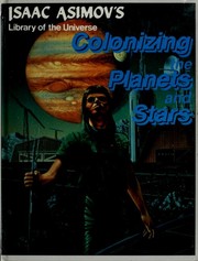 Cover of: Colonizing the Planets and Stars by Isaac Asimov