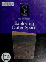 Cover of: Exploring Outer Space (Isaac Asimov's 21st Century Library of the Universe) by Isaac Asimov, Richard Hantula
