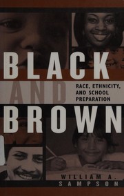 Cover of: Black and brown: race, ethnicity, and school preparation