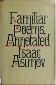 Cover of: Familiar poems, annotated