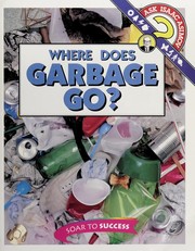 Cover of: Where does garbage go?