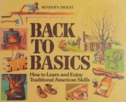 Cover of: Back to basics: how to learn and enjoy traditional American skills.