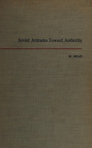 Cover of: Soviet attitudes toward authority: an interdisciplinary approach to problems of Soviet character.