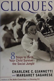 Cover of: Cliques: 8 steps to help your child survive the social jungle