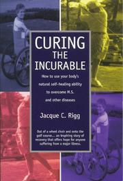 Curing the Incurable by Jacque C. Rigg