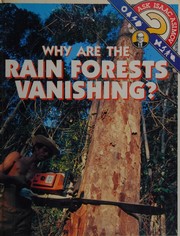 Why are the rain forests vanishing? by Isaac Asimov