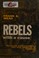 Cover of: Rebels with a cause