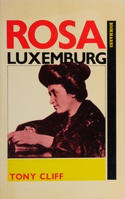Rosa Luxemburg by Tony Cliff