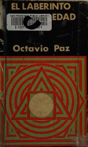 El laberinto de la soledad by Octavio Paz