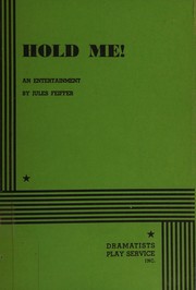 Cover of: Hold me!: an entertainment