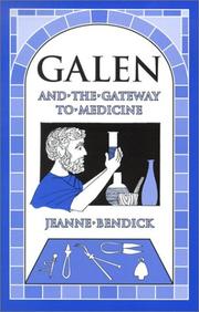 Cover of: Galen and the Gateway to Medicine (Living History Library) by Jeanne Bendick