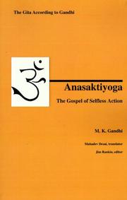 Cover of: Anasaktiyoga: The Gospel of Selfless Action : The Gita According to Gandhi