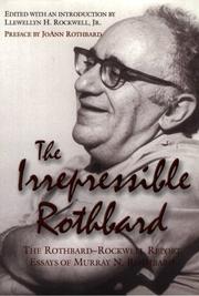 Cover of: The Irrepressible Rothbard : The Rothbard-Rockwell Report Essays of Murray N. Rothbard