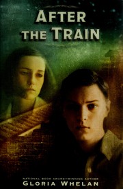 Cover of: After the train by Gloria Whelan
