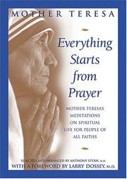 Cover of: Everything starts from prayer: Mother Teresa's meditations on spiritual life for people of all faiths
