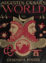 Cover of: Augustus Caesar's world by Genevieve Foster