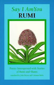 Cover of: Say I Am You: Poetry Interspersed With Stories of Rumi and Shams