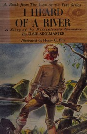 Cover of: I heard of a river by Elsie Singmaster