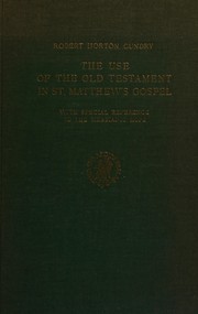 Cover of: The use of the Old Testament in St. Matthew's Gospel.: With special reference to the Messianic hope.