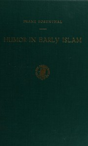 Humor in early Islam by Franz Rosenthal