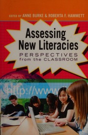 Rethinking assessment in new literacies by Anne Burke
