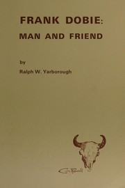 Frank Dobie by Ralph Webster Yarborough
