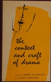 Cover of: The context and craft of drama: critical essays on the nature of drama and theatre.