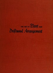 Cover of: The art of plant and driftwood arrangement.