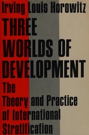 Cover of: Three worlds of development: the theory and practice of international stratification.