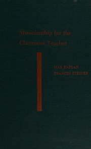 Cover of: Musicianship for the classroom teacher