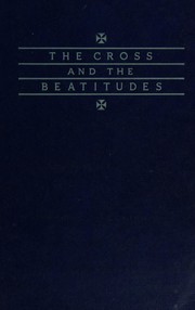 Cover of: The cross and the Beatitudes