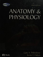 Cover of: Anatomy & physiology by Gary A. Thibodeau