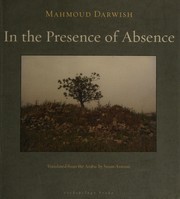 In the presence of absence by Mahmoud Darwish