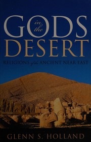 Gods in the desert by Glenn Stanfield Holland