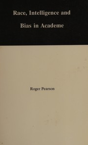 Cover of: Race, intelligence, and bias in academe by Roger Pearson