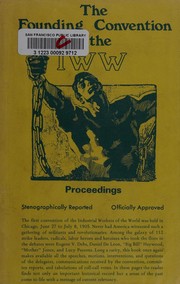 Cover of: The founding convention of the IWW: proceedings.