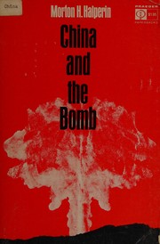 Cover of: China and the bomb by Morton H. Halperin