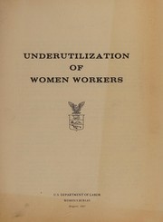 Cover of: Underutilization of women workers.