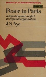 Cover of: Peace in parts: integration and conflict in regional organization