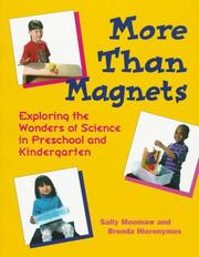 Cover of: More than magnets: exploring the wonders of science in preschool and kindergarten