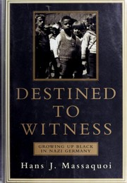 Cover of: Destined to witness by Hans J. Massaquoi
