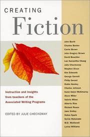 Creating fiction : instruction and insights from teachers of the Associated Writing Programs